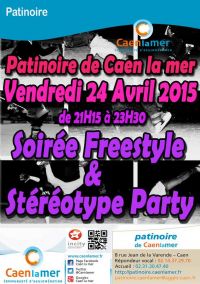 Soirée Freestyle & Stéréotype Party. Le vendredi 24 avril 2015 à caen. Calvados.  21H15